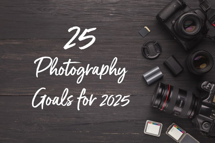 25 Photography Goals to Grow Your Creativity in 2025