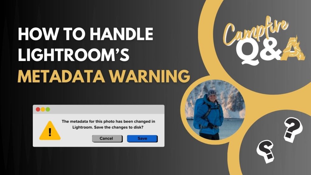 Lightroom Metadata Warning: The metadata for this photo has been changed in Lightroom. Save the changes to disk? What It Means and How to Stop It